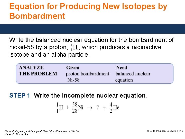 Equation for Producing New Isotopes by Bombardment Write the balanced nuclear equation for the