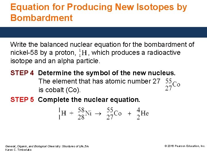 Equation for Producing New Isotopes by Bombardment Write the balanced nuclear equation for the