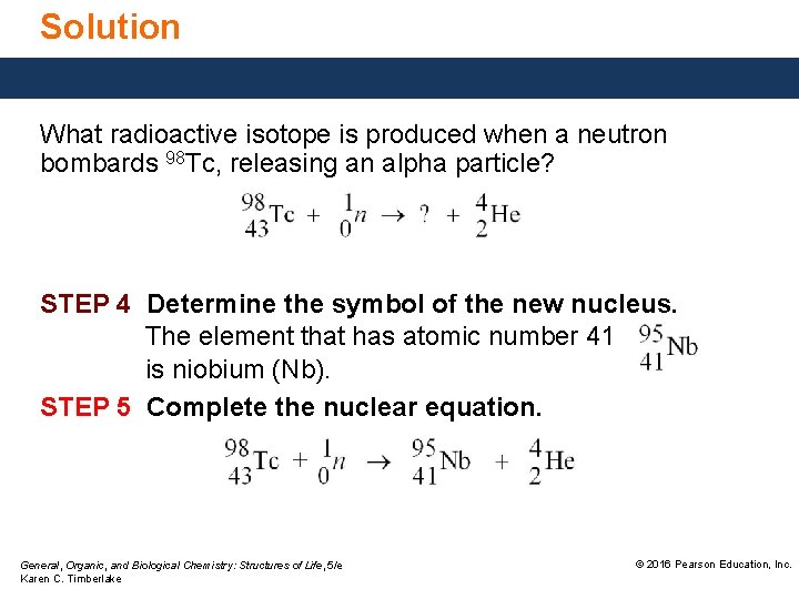 Solution What radioactive isotope is produced when a neutron bombards 98 Tc, releasing an