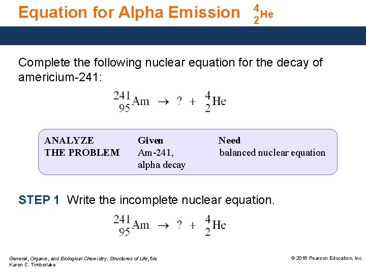 Equation for Alpha Emission 4 He 2 Complete the following nuclear equation for the