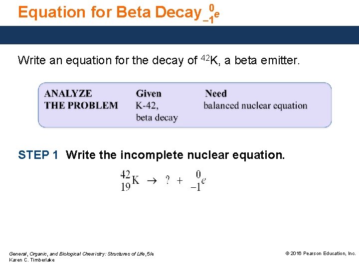 Equation for Beta Decay – 10 e Write an equation for the decay of