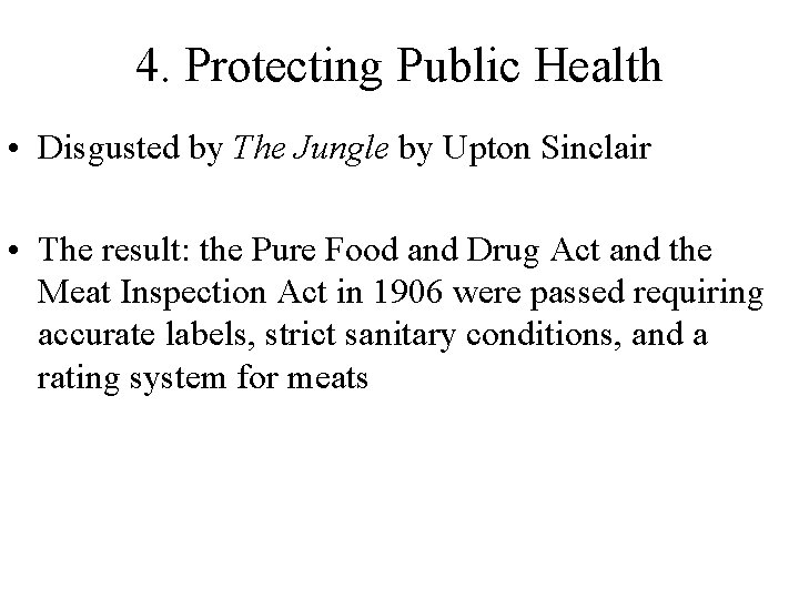 4. Protecting Public Health • Disgusted by The Jungle by Upton Sinclair • The 4. Protecting Public Health • Disgusted by The Jungle by Upton Sinclair • The