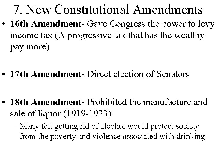 7. New Constitutional Amendments • 16 th Amendment- Gave Congress the power to levy 7. New Constitutional Amendments • 16 th Amendment- Gave Congress the power to levy