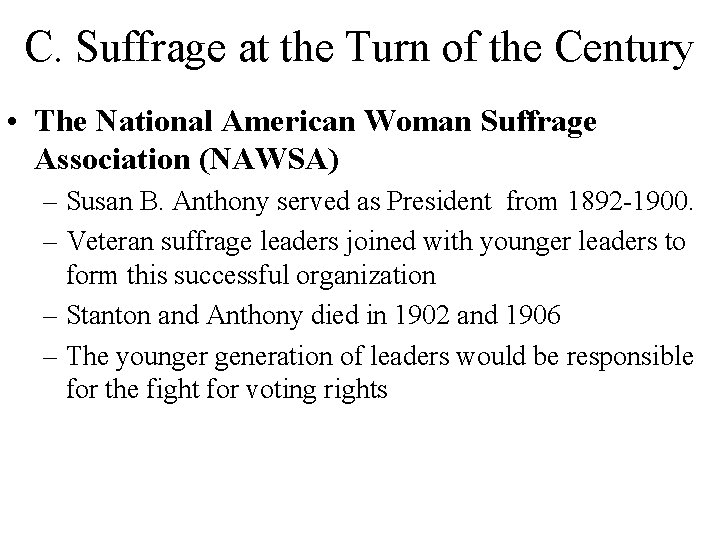 C. Suffrage at the Turn of the Century • The National American Woman Suffrage C. Suffrage at the Turn of the Century • The National American Woman Suffrage