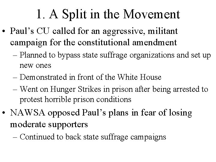 1. A Split in the Movement • Paul’s CU called for an aggressive, militant 1. A Split in the Movement • Paul’s CU called for an aggressive, militant