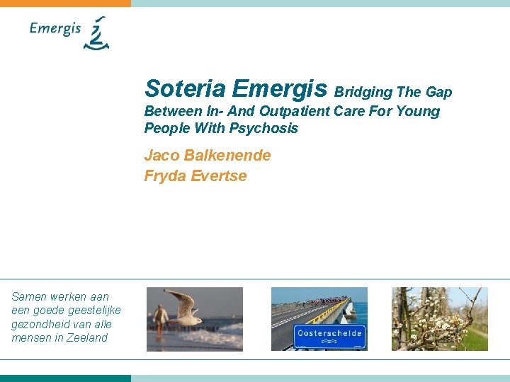 Soteria Emergis Bridging The Gap Between In- And Outpatient Care For Young People With