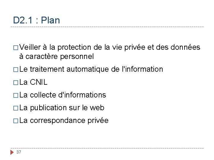 D 2. 1 : Plan � Veiller à la protection de la vie privée