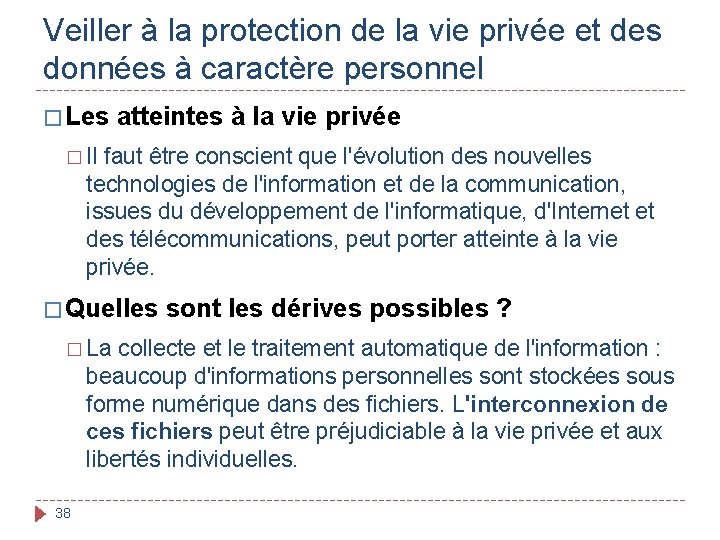 Veiller à la protection de la vie privée et des données à caractère personnel