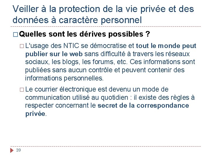 Veiller à la protection de la vie privée et des données à caractère personnel