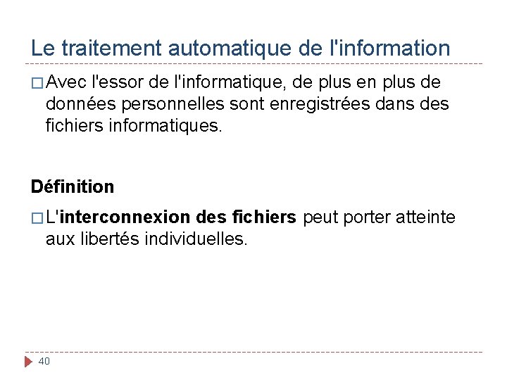 Le traitement automatique de l'information � Avec l'essor de l'informatique, de plus en plus