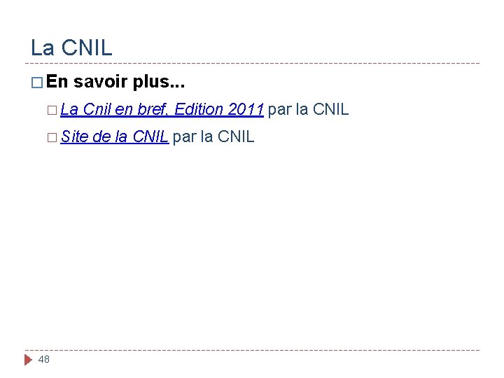 La CNIL � En savoir plus. . . � La Cnil en bref, Edition