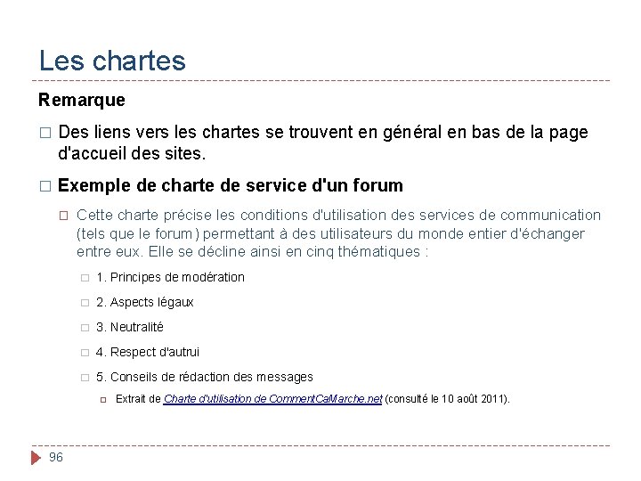 Les chartes Remarque � Des liens vers les chartes se trouvent en général en