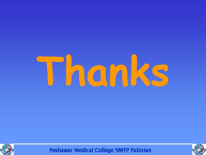 Thanks Peshawar Medical College NWFP Pakistan 