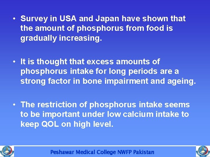  • Survey in USA and Japan have shown that the amount of phosphorus