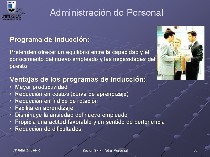 Administración de Personal Programa de Inducción: Pretenden ofrecer un equilibrio entre la capacidad y