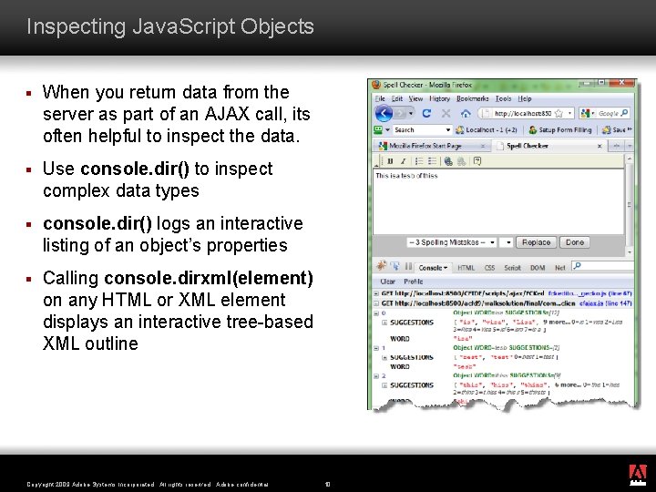 Inspecting Java. Script Objects § When you return data from the server as part