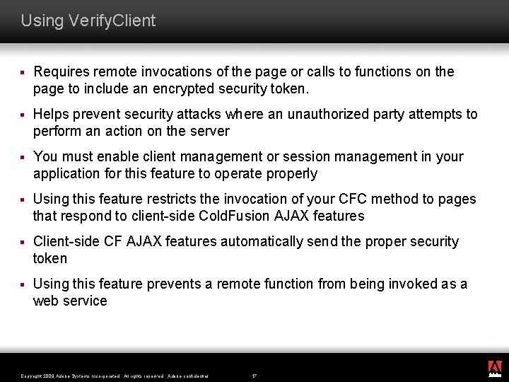 Using Verify. Client § Requires remote invocations of the page or calls to functions