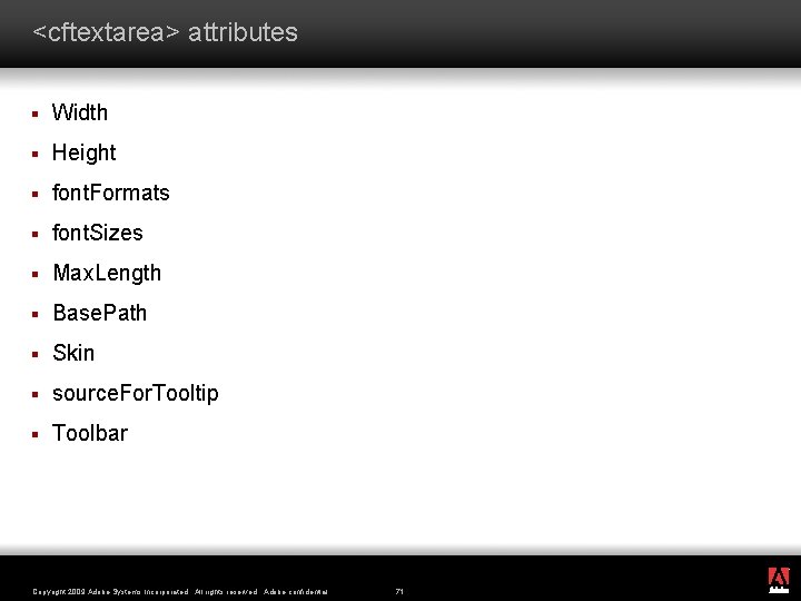 <cftextarea> attributes § Width § Height § font. Formats § font. Sizes § Max.