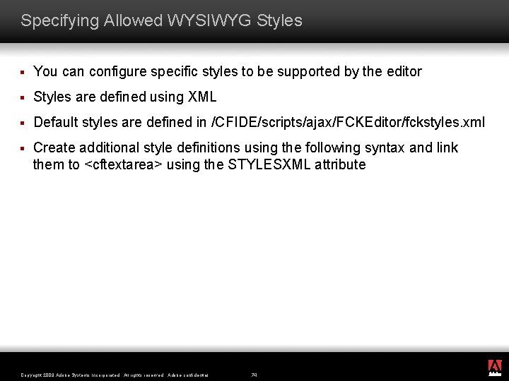Specifying Allowed WYSIWYG Styles § You can configure specific styles to be supported by