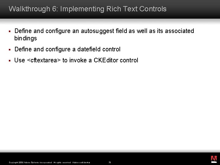 Walkthrough 6: Implementing Rich Text Controls § Define and configure an autosuggest field as