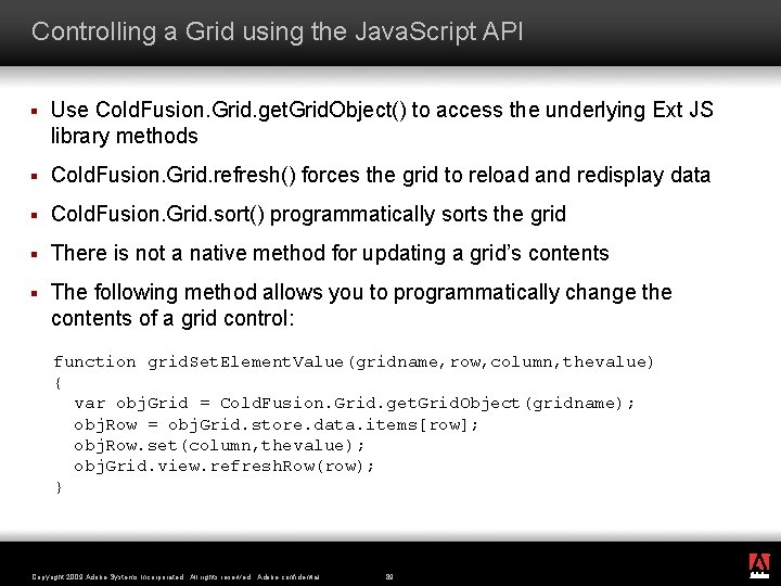 Controlling a Grid using the Java. Script API § Use Cold. Fusion. Grid. get.