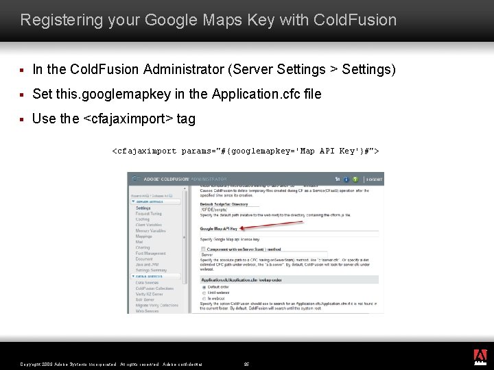 Registering your Google Maps Key with Cold. Fusion § In the Cold. Fusion Administrator