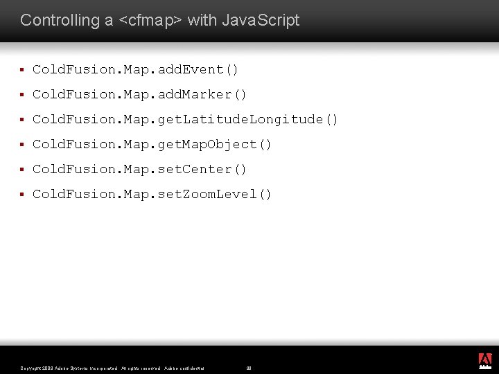Controlling a <cfmap> with Java. Script § Cold. Fusion. Map. add. Event() § Cold.