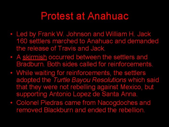 Protest at Anahuac • Led by Frank W. Johnson and William H. Jack 160