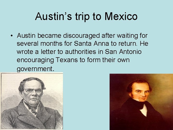 Austin’s trip to Mexico • Austin became discouraged after waiting for several months for