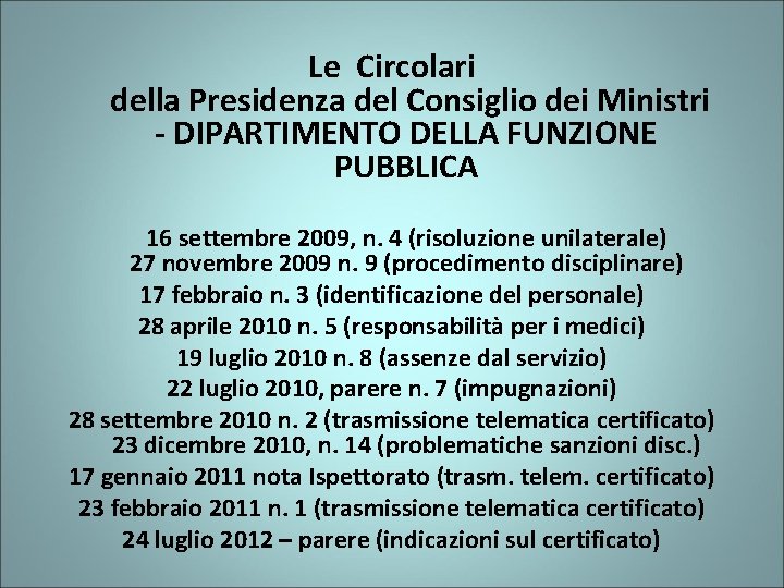 Le Circolari della Presidenza del Consiglio dei Ministri - DIPARTIMENTO DELLA FUNZIONE PUBBLICA 16