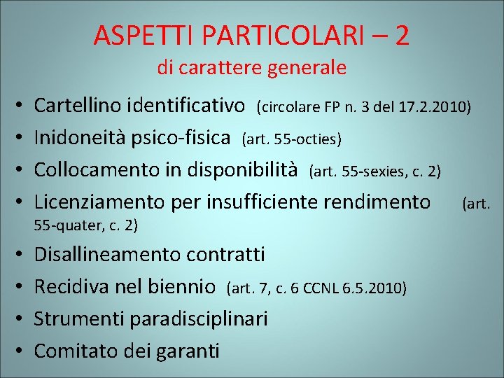 ASPETTI PARTICOLARI – 2 di carattere generale • • Cartellino identificativo (circolare FP n.