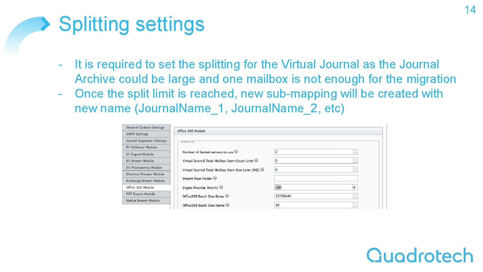 Splitting settings - It is required to set the splitting for the Virtual Journal