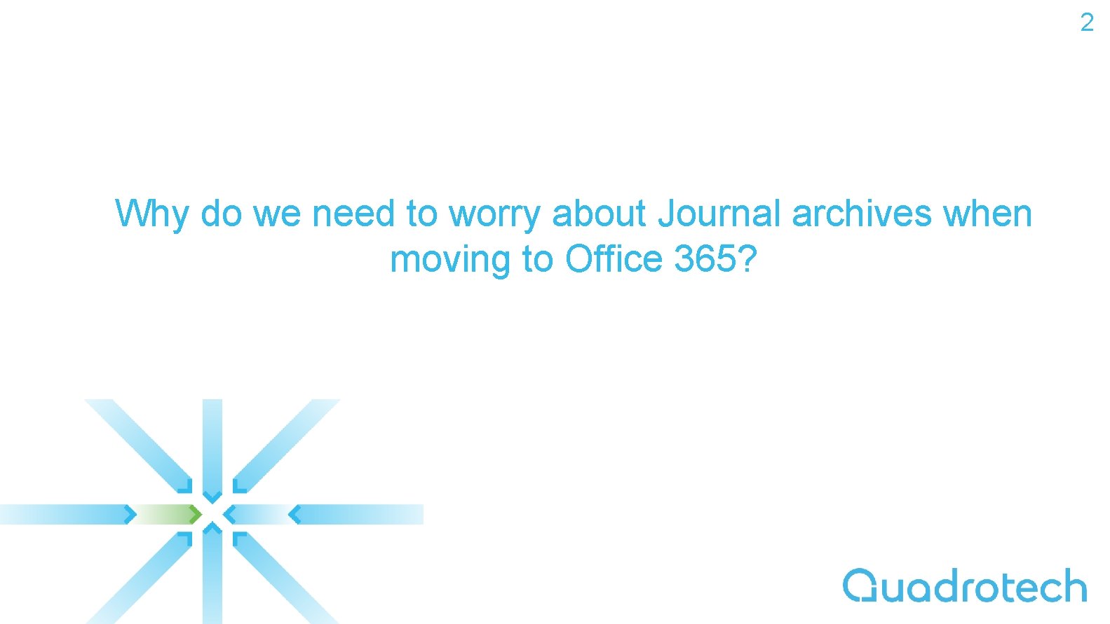 2 Why do we need to worry about Journal archives when moving to Office