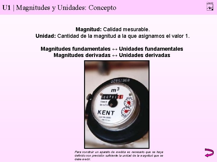 U 1 | Magnitudes y Unidades: Concepto Magnitud: Calidad mesurable. Unidad: Cantidad de la