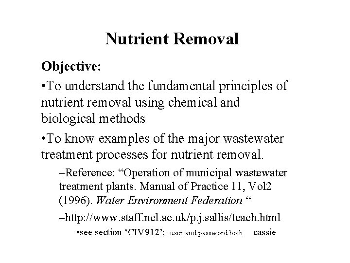 Nutrient Removal Objective: • To understand the fundamental principles of nutrient removal using chemical