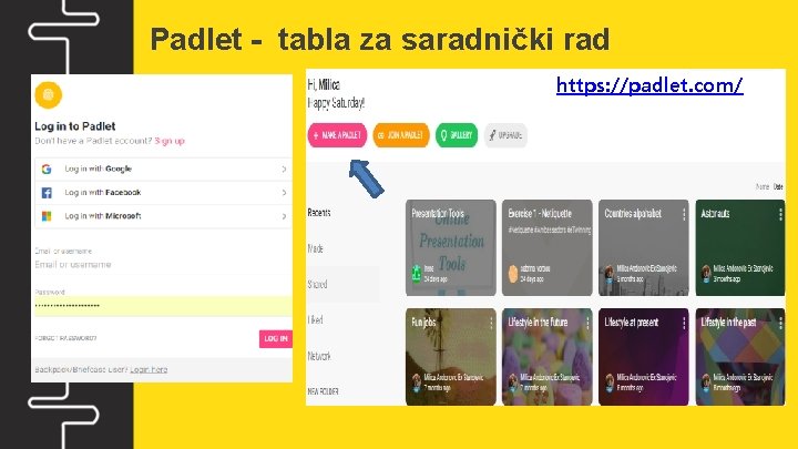 Padlet - tabla za saradnički rad https: //padlet. com/ 