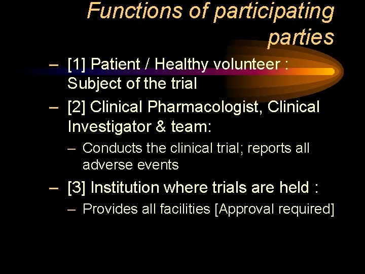 Functions of participating parties – [1] Patient / Healthy volunteer : Subject of the