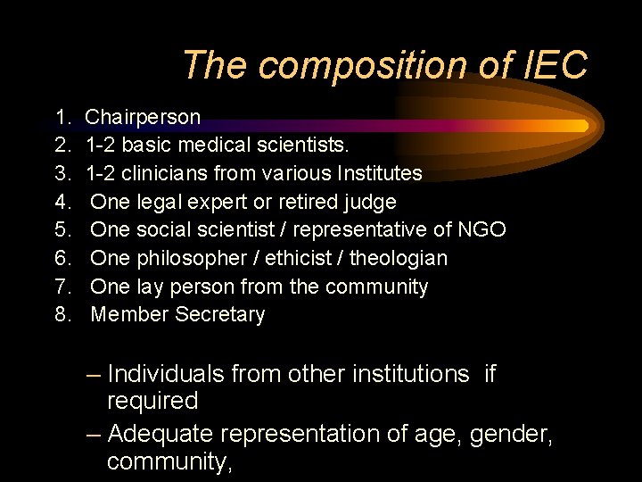 The composition of IEC 1. 2. 3. 4. 5. 6. 7. 8. Chairperson 1