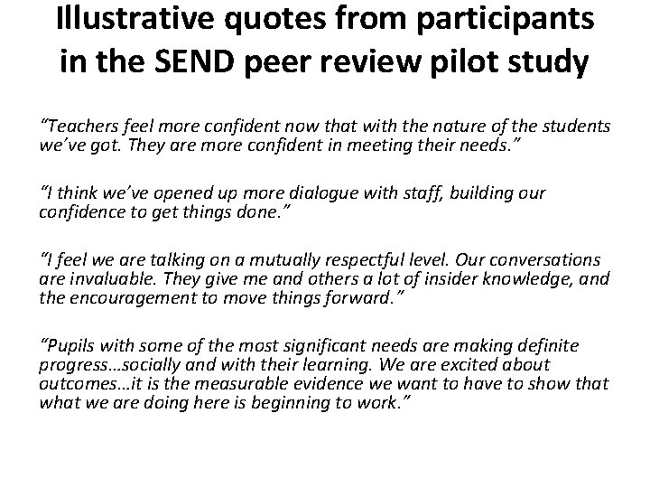 Illustrative quotes from participants in the SEND peer review pilot study “Teachers feel more