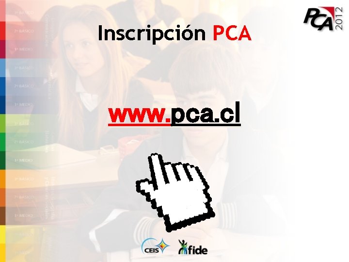 Inscripción PCA www. pca. cl 