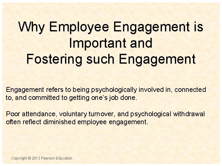 Why Employee Engagement is Important and Fostering such Engagement 4 - Engagement refers to