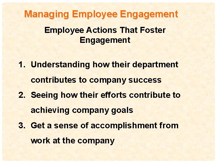 Managing Employee Engagement Employee Actions That Foster Engagement 1. Understanding how their department contributes