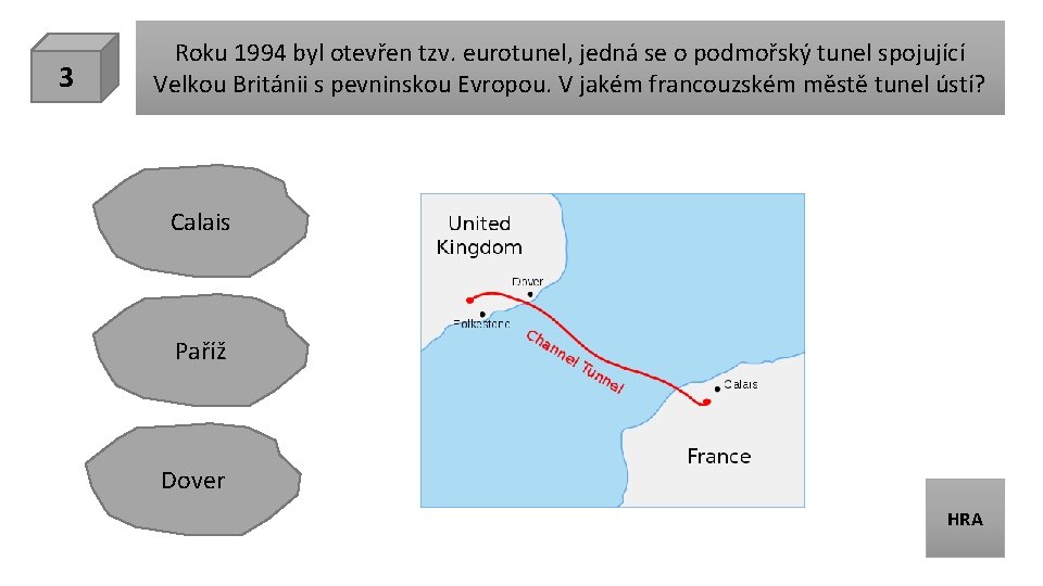 3 Roku 1994 byl otevřen tzv. eurotunel, jedná se o podmořský tunel spojující Velkou