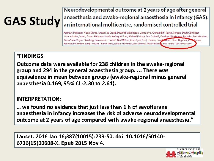 GAS Study “FINDINGS: Outcome data were available for 238 children in the awake-regional group