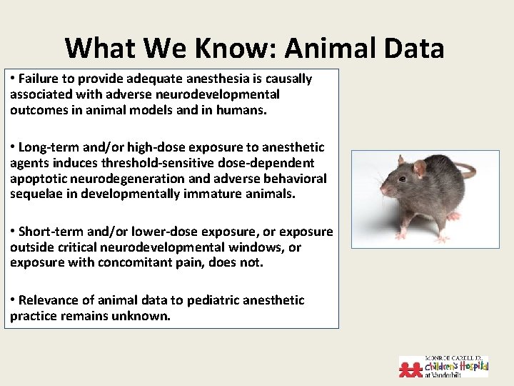 What We Know: Animal Data • Failure to provide adequate anesthesia is causally associated