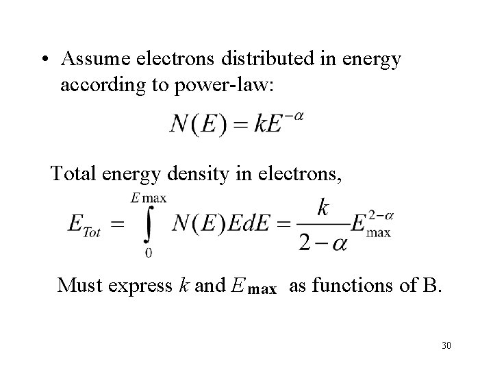  • Assume electrons distributed in energy according to power-law: Total energy density in
