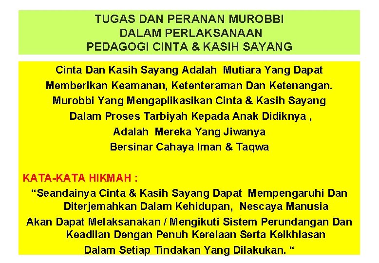 TUGAS DAN PERANAN MUROBBI DALAM PERLAKSANAAN PEDAGOGI CINTA & KASIH SAYANG Cinta Dan Kasih