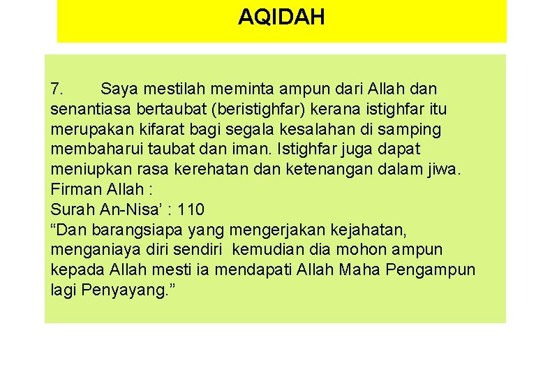 AQIDAH 7. Saya mestilah meminta ampun dari Allah dan senantiasa bertaubat (beristighfar) kerana istighfar