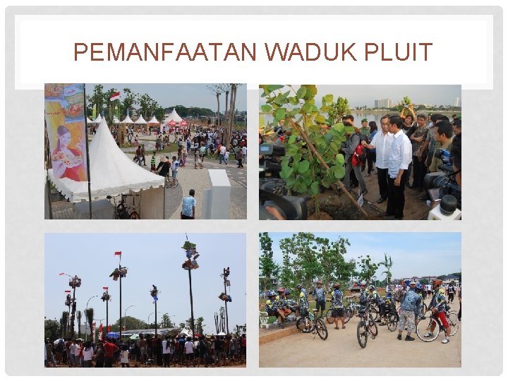 PEMANFAATAN WADUK PLUIT PEMANFAATAN WADUK PLUIT