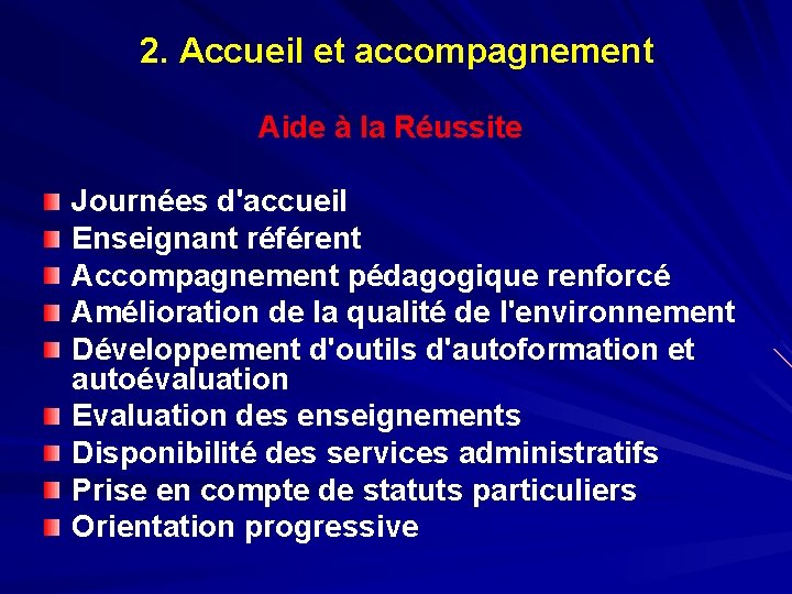 2. Accueil et accompagnement Aide à la Réussite Journées d'accueil Enseignant référent Accompagnement pédagogique